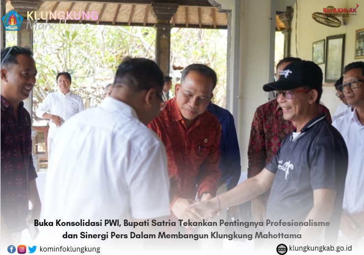 Buka Konsolidasi PWI, Bupati Satria Tekankan Pentingnya Profesionalisme dan Sinergi Pers Dalam Membangun Klungkung Mahottama