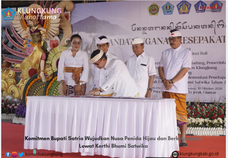 Komitmen Bupati Satria Wujudkan Nusa Penida Hijau dan Berkelanjutan Lewat Kerthi Bhumi Satwika